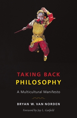 Taking Back Philosophy: A Multicultural Manifesto Cover Image