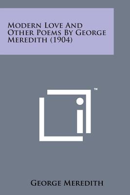 Modern Love and Other Poems by George Meredith (1904) Cover Image