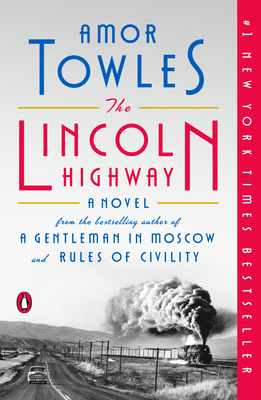 The Lincoln Highway: A Novel By Amor Towles Cover Image