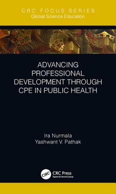Advancing Professional Development Through Cpe in Public Health By Ira Nurmala, Yashwant V. Pathak Cover Image