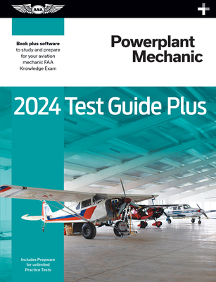 2024 Powerplant Mechanic Test Guide Plus: Paperback Plus Software to Study and Prepare for Your Aviation Mechanic FAA Knowledge Exam (Asa Test Prep)