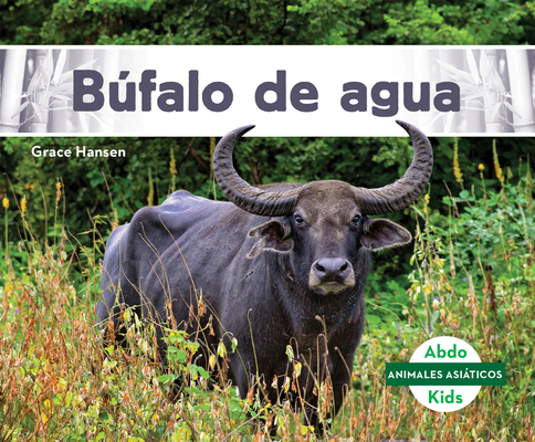 Búfalo de Agua By Grace Hansen Cover Image