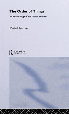 The Order of Things (Routledge Classics) By Michel Foucault Cover Image