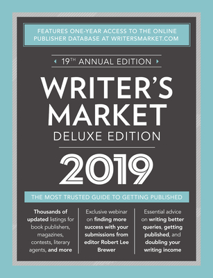 Writer's Market Deluxe Edition 2019: The Most Trusted Guide to Getting Published Cover Image
