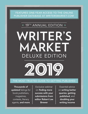 Writer's Market Deluxe Edition 2019: The Most Trusted Guide to Getting Published