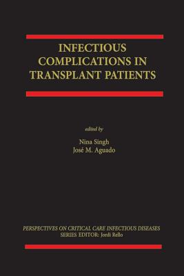 Infectious Complications in Transplant Recipients (Perspectives on Critical Care Infectious Diseases #1) Cover Image
