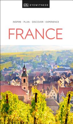 DK Eyewitness France (Travel Guide) By DK Eyewitness Cover Image