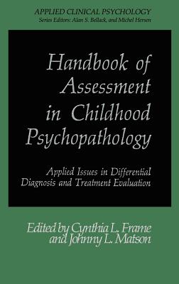 Handbook of Assessment in Childhood Psychopathology: Applied Issues in Differential Diagnosis and Treatment Evaluation (NATO Science Series B:)