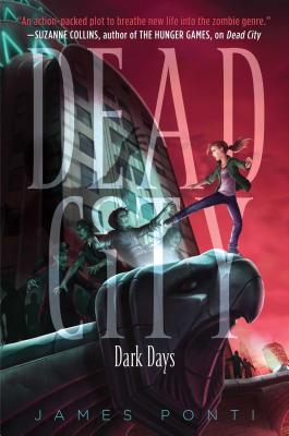 Dark Days (Dead City #3) By James Ponti Cover Image