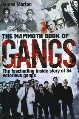 The Mammoth Book of Gangs (Mammoth Books) Cover Image