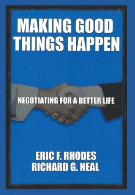 Making Good Things Happen: Negotiating for a better life Making Good Things Happen: Negotiating for a better life cover