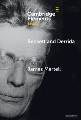 Beckett and Derrida (Elements in Beckett Studies)