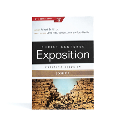 Exalting Jesus in Joshua (Christ-Centered Exposition Commentary) By Robert Smith Cover Image