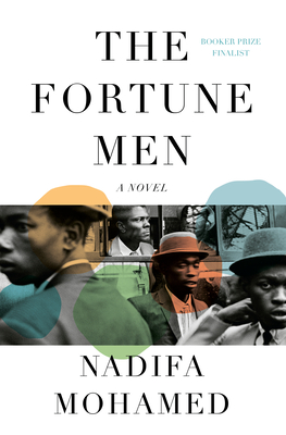 The Fortune Men: A novel By Nadifa Mohamed Cover Image