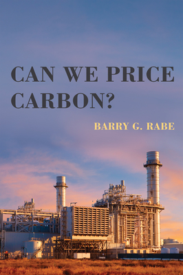 Cover for Can We Price Carbon? (American and Comparative Environmental Policy)