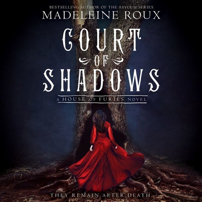 Court of Shadows Lib/E (House of Furies Novels #2) By Madeleine Roux, Billie Fulford-Brown (Read by) Cover Image