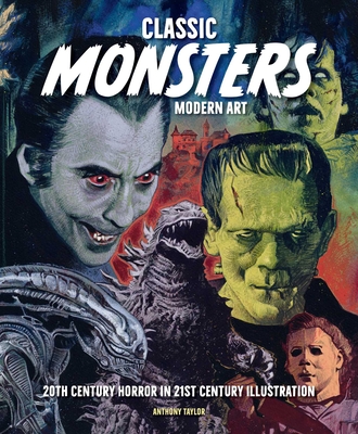 Classic Monsters, Modern Art: 20th Century Horror in 21st Century