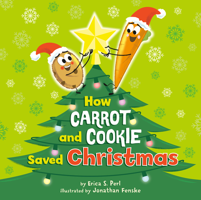 Cover for How Carrot and Cookie Saved Christmas