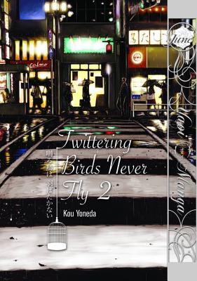 Twittering Birds Never Fly Volume 2 (Yaoi Manga) (Twittering Birds Never Fly Gn) Cover Image