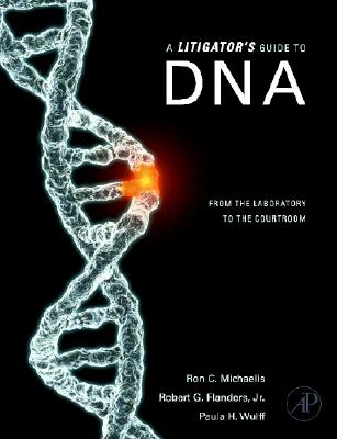 A Litigator's Guide to DNA: From the Laboratory to the Courtroom Cover Image