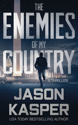 The Enemies of My Country: A David Rivers Thriller (Shadow Strike #1)