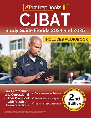 CJBAT Study Guide Florida 2024 and 2025: Law Enforcement and Correctional Officer Prep Book with Practice Exam Questions [2nd Edition] By Lydia Morrison Cover Image