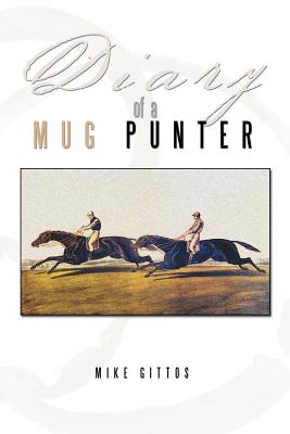 Diary of a Mug Punter By Mike Gittos Cover Image