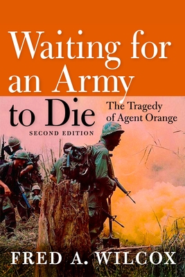 Waiting for an Army to Die: The Tragedy of Agent Orange Cover Image