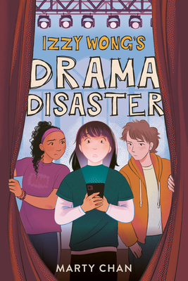 Izzy Wong's Drama Disaster By Marty Chan Cover Image