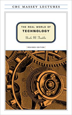 Cover for The Real World of Technology (CBC Massey Lectures)