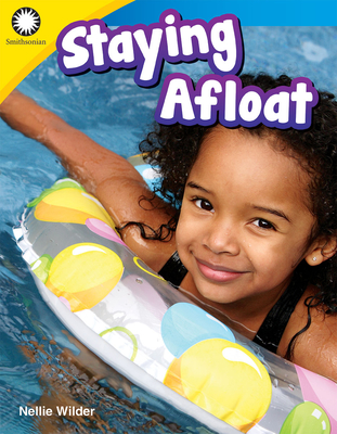 Staying Afloat (Smithsonian Readers) By Nellie Wilder Cover Image
