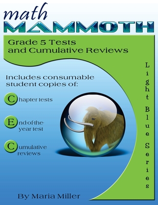 Math Mammoth Grade 5 Tests and Cumulative Reviews Cover Image
