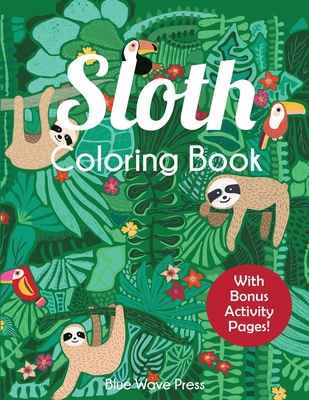 Sloth Coloring Book By Blue Wave Press Cover Image