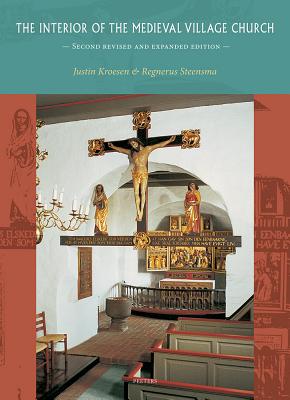 The Interior of the Medieval Village Church By Jea Kroesen, R. Steensma Cover Image