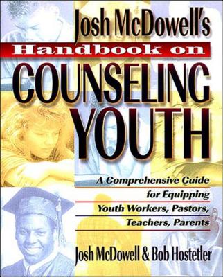 Handbook on Counseling Youth By John McDowell, Bob Hostetler Cover Image
