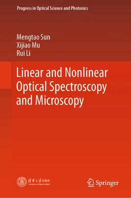 Linear and Nonlinear Optical Spectroscopy and Microscopy (Progress in Optical Science and Photonics #29) Cover Image