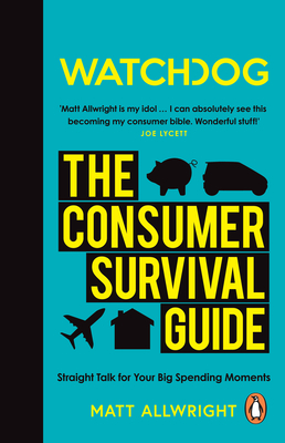 Watchdog: The Consumer Survival Guide By Matt Allwright Cover Image