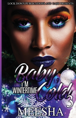 Baby, I'm Wintertime Cold 3 Cover Image