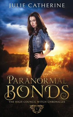 Paranormal Bonds (The High Council Witch Chronicles #1)