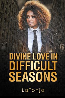 Divine Love in Difficult Seasons