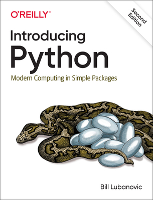 Introducing Python: Modern Computing in Simple Packages By Bill Lubanovic Cover Image
