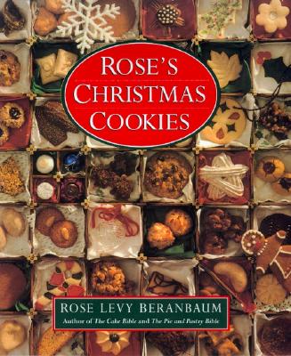 Rose's Christmas Cookies By Rose Levy Beranbaum Cover Image
