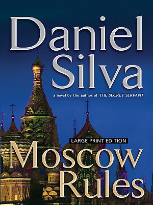 Moscow Rules (Large Print Press) By Daniel Silva Cover Image