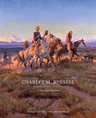 Charles M. Russell: A Catalogue Raisonnévolume 1 Cover Image