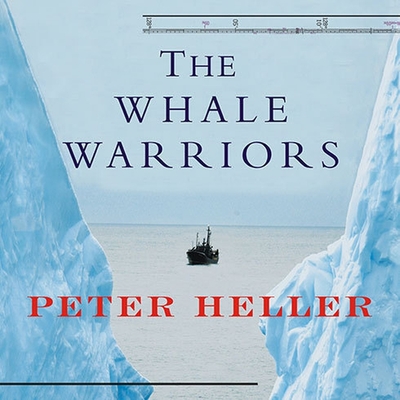 The Whale Warriors: The Battle at the Bottom of the World to Save the Planet's Largest Mammals Cover Image