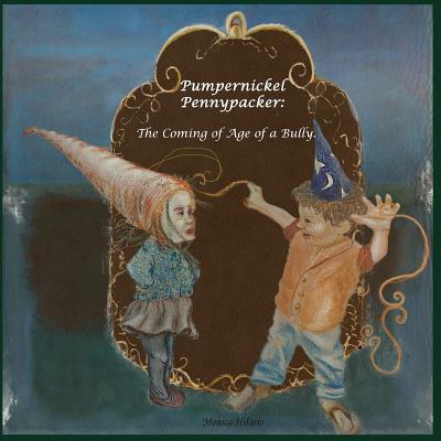Pumpernickel Pennypacker: The Coming of Age of a Bully. Cover Image