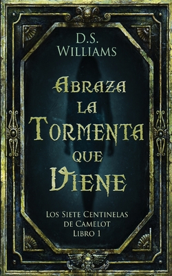 Abraza la Tormenta que Viene By D. S. Williams, José Gregorio Vásquez Salazar (Translator) Cover Image