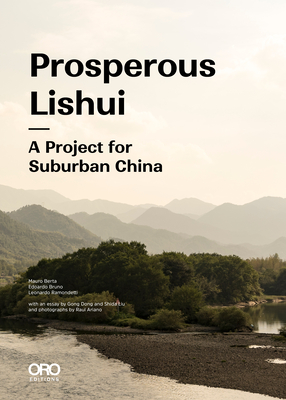 Prosperous Lishui: A Project for Suburban China Cover Image