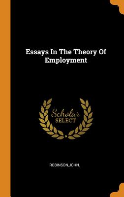 Essays in the Theory of Employment (Hardcover) | The Book House of