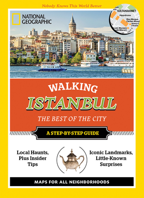National Geographic Walking Istanbul: The Best of the City (National Geographic Walking Guide) Cover Image
